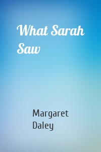 What Sarah Saw