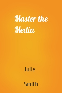 Master the Media