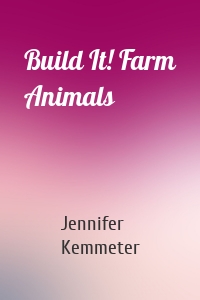 Build It! Farm Animals