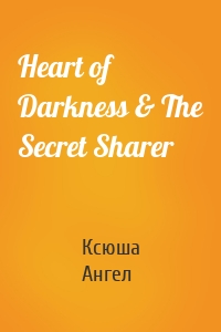 Heart of Darkness & The Secret Sharer