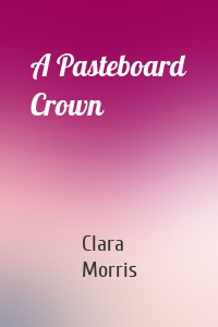 A Pasteboard Crown