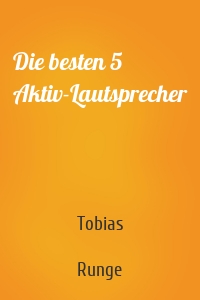 Die besten 5 Aktiv-Lautsprecher