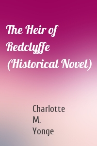 The Heir of Redclyffe (Historical Novel)