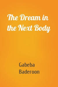 The Dream in the Next Body