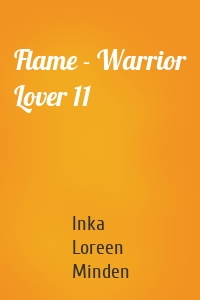 Flame - Warrior Lover 11