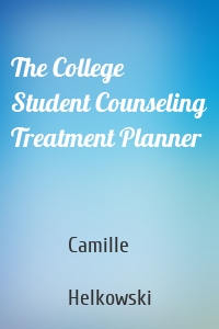 The College Student Counseling Treatment Planner