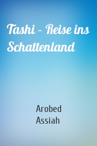 Tashi – Reise ins Schattenland