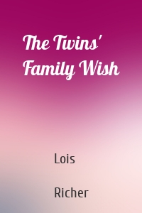 The Twins' Family Wish