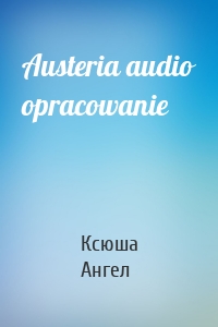 Austeria audio opracowanie