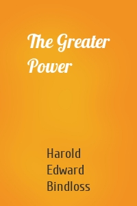 The Greater Power
