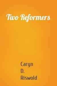 Two Reformers