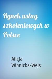 Rynek usług szkoleniowych w Polsce