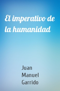 El imperativo de la humanidad