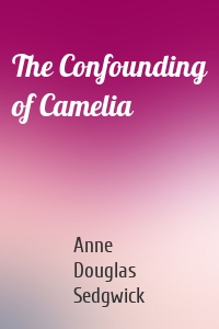 The Confounding of Camelia