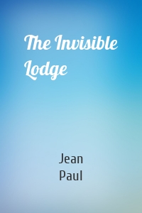 The Invisible Lodge