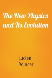 The New Physics and Its Evolution