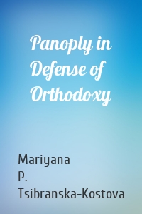 Panoply in Defense of Orthodoxy