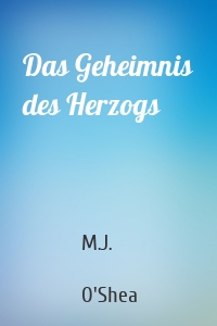 Das Geheimnis des Herzogs
