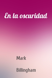 En la oscuridad