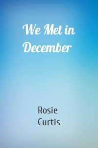 We Met in December