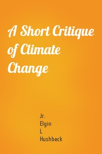 A Short Critique of Climate Change