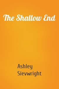 The Shallow End