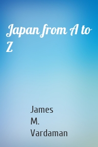 Japan from A to Z