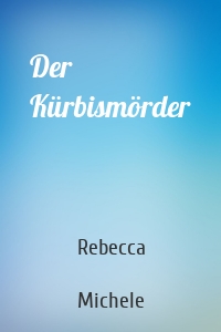 Der Kürbismörder