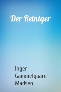 Der Reiniger