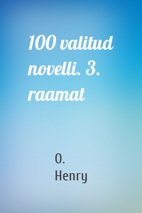 100 valitud novelli. 3. raamat