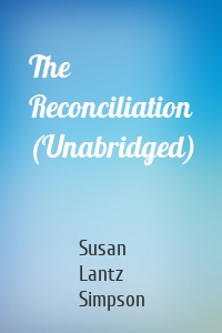 The Reconciliation (Unabridged)