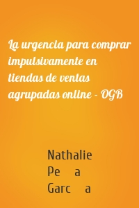 La urgencia para comprar impulsivamente en tiendas de ventas agrupadas online - OGB