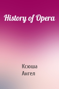 History of Opera