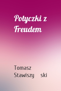 Potyczki z Freudem