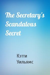 The Secretary's Scandalous Secret