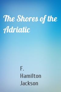 The Shores of the Adriatic