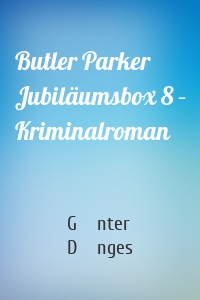 Butler Parker Jubiläumsbox 8 – Kriminalroman