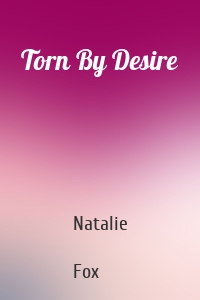 Torn By Desire