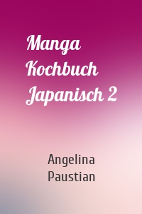 Manga Kochbuch Japanisch 2