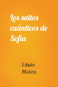 Los saltos cuánticos de Sofía