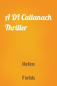 A DI Callanach Thriller