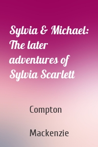 Sylvia & Michael: The later adventures of Sylvia Scarlett