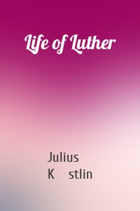 Life of Luther