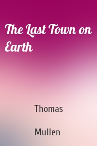 The Last Town on Earth