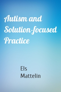 Autism and Solution-focused Practice