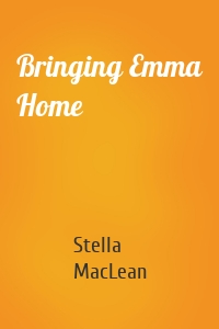 Bringing Emma Home