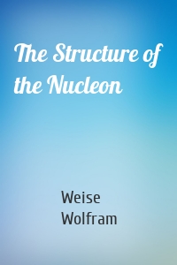 The Structure of the Nucleon