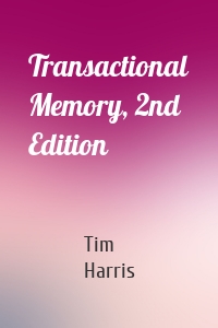 Transactional Memory, 2nd Edition