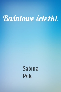 Baśniowe ścieżki