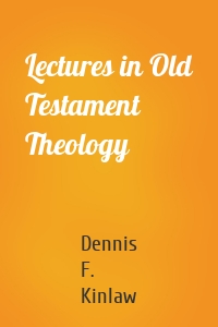 Lectures in Old Testament Theology